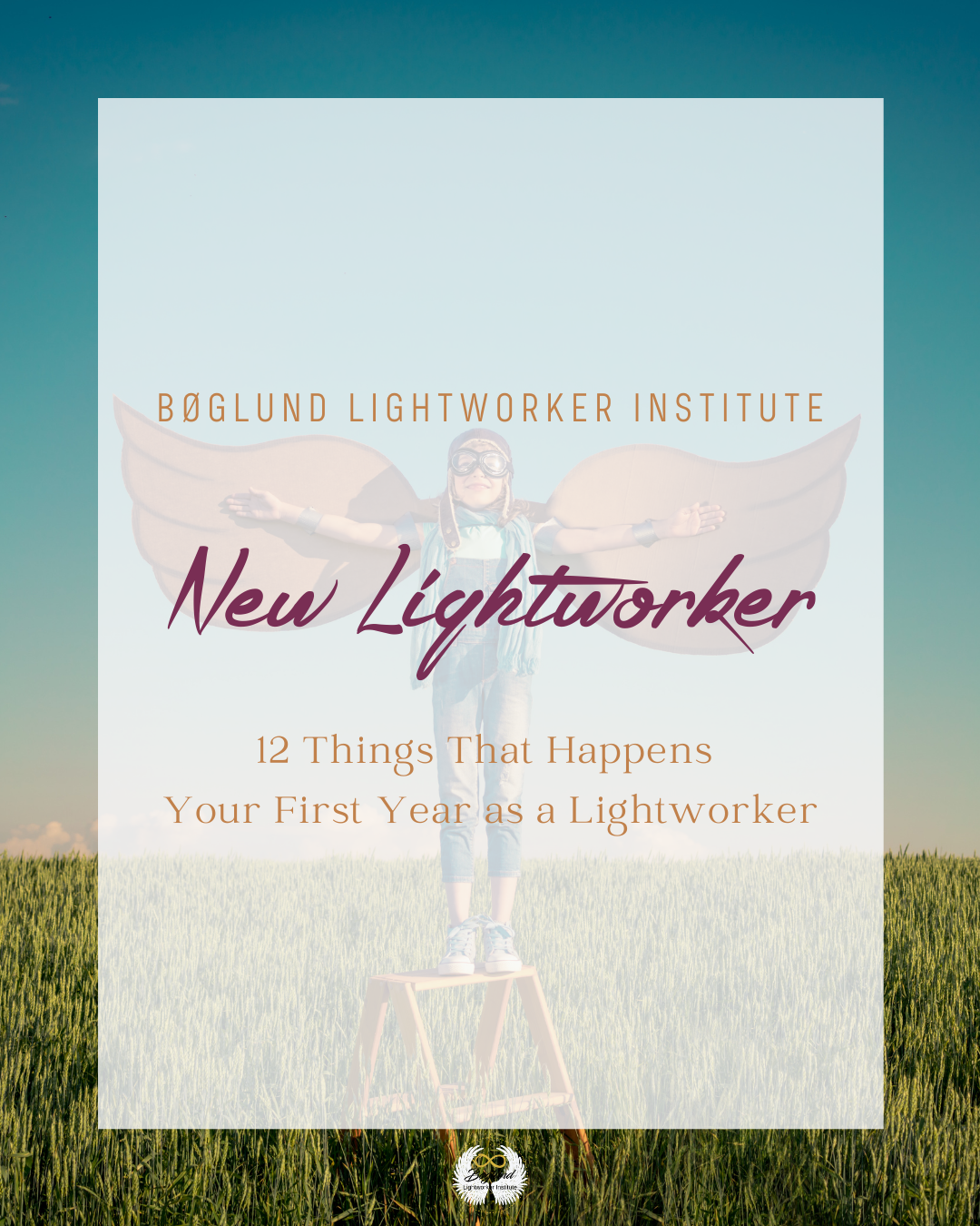 12 Things That Happens Your First Year as a Lightworker