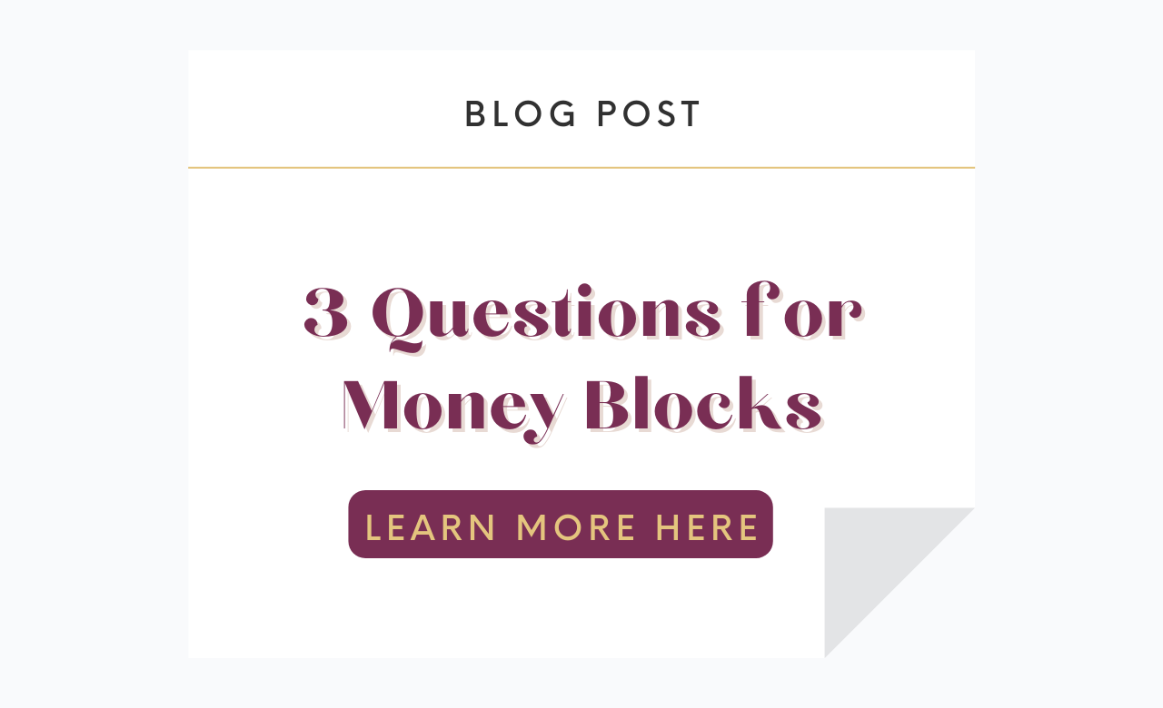 Answer these three questions to find out where your money blocks are, and why it's difficult to manifest more money into your life.